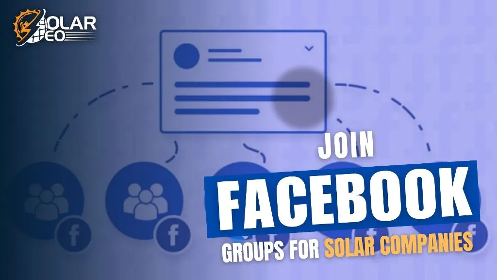 Join Facebook Groups for Solar Companies